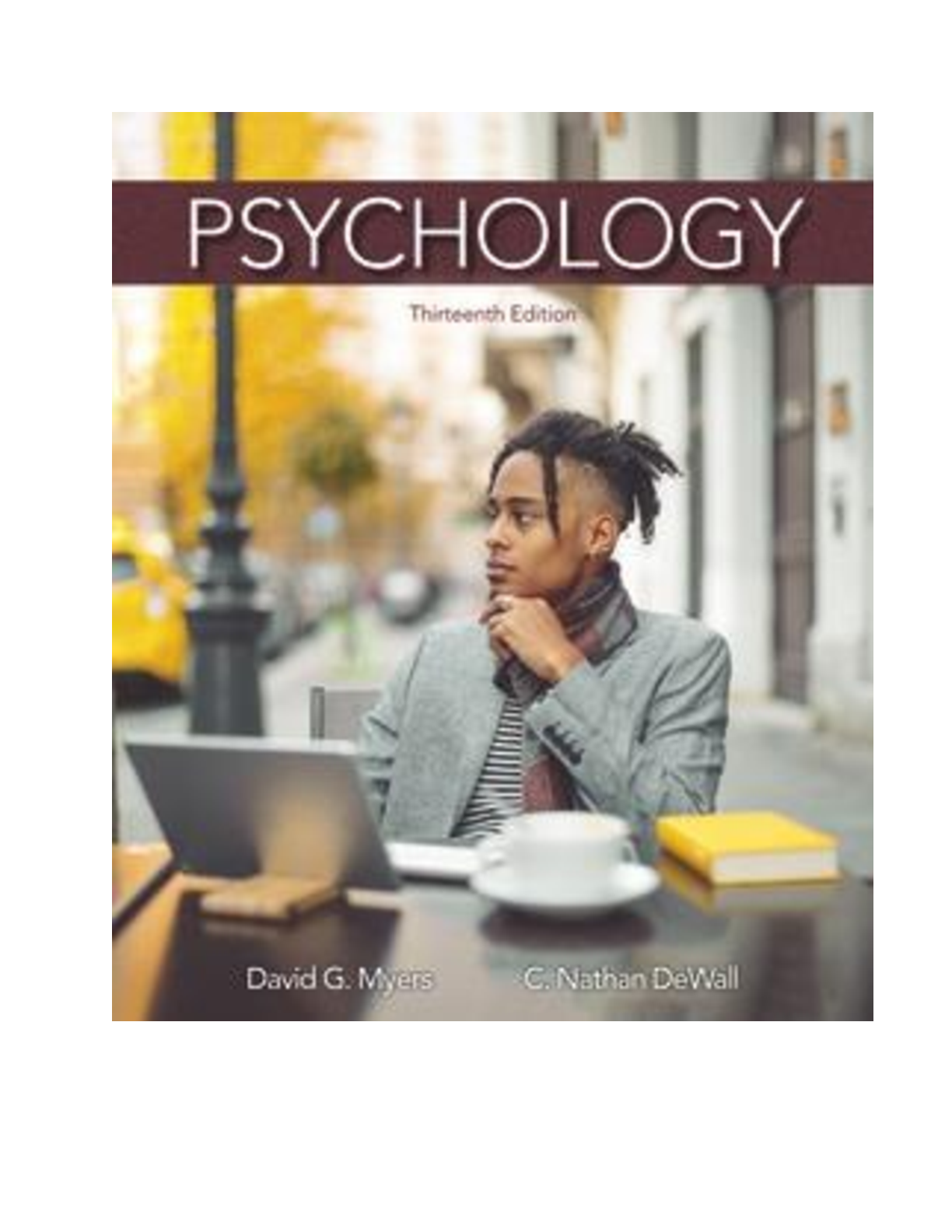 Psychology 13th Edition By David Myers, Nathan DeWall | Test Bank